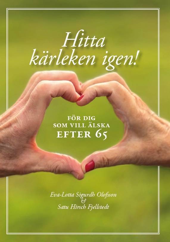 Hitta kärleken igen - för dig som vill älska efter 65