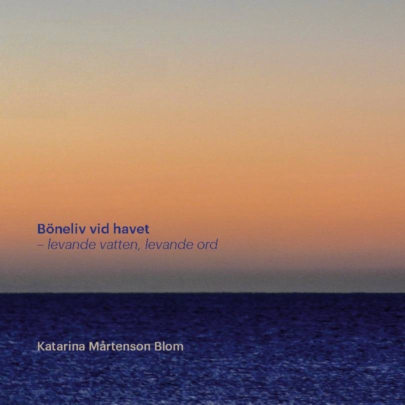 Böneliv vid havet : levande vatten, levande ord