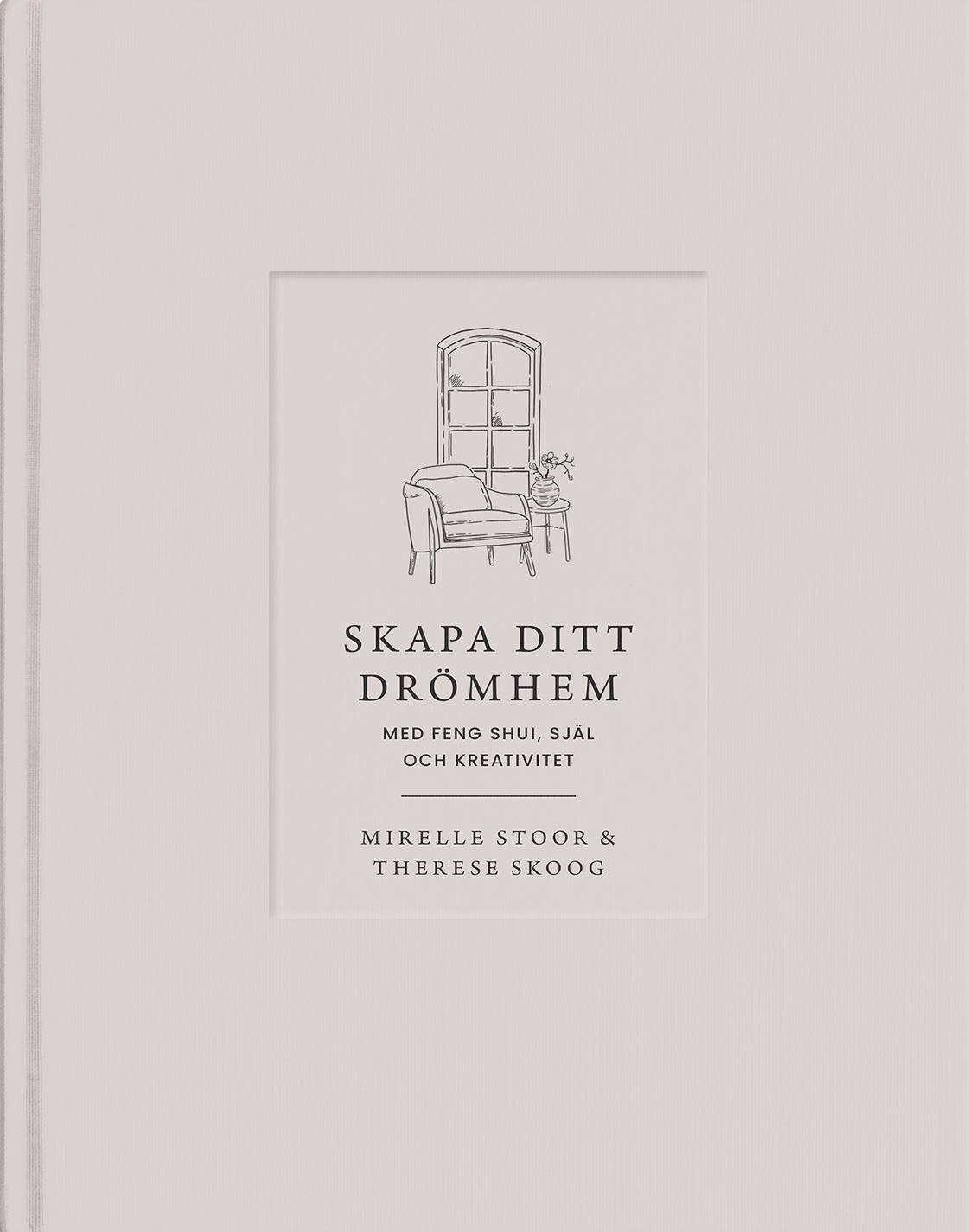 Skapa ditt drömhem med feng shui, själ och kreativitet