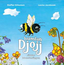 Humlan Djojj räddar blomsterängen (Läs & lyssna)