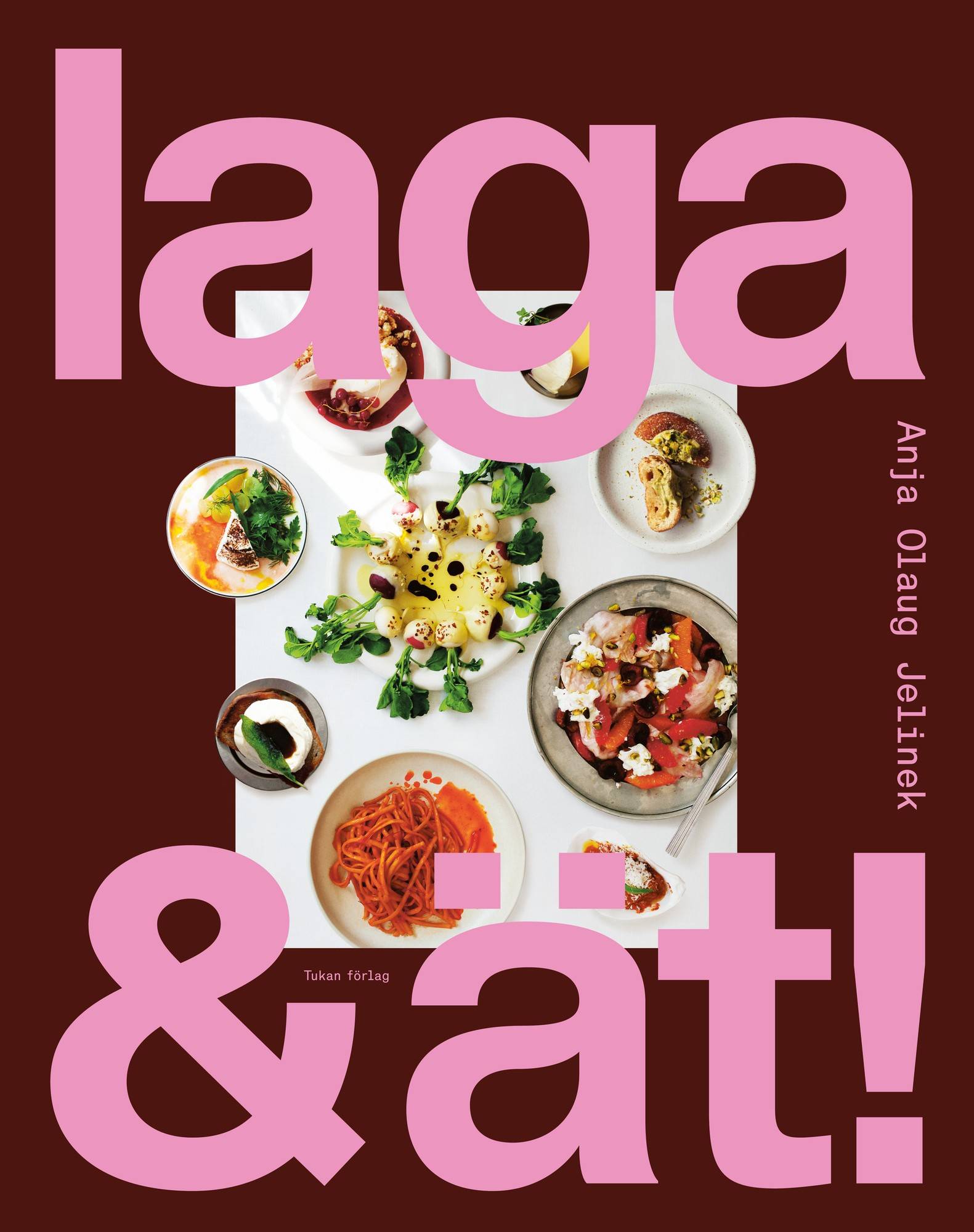 Laga & ät! : enkel och god mat att dela