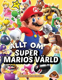 Allt om Super Marios värld