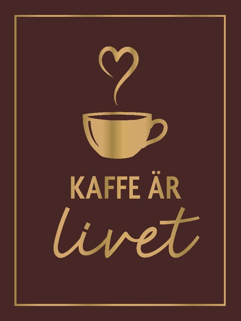 Kaffe är livet