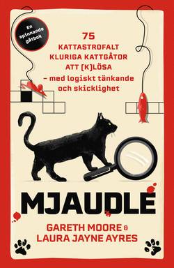 Mjaudle : 75 kattastrofalt kluriga kattgåtor att (k)lösa