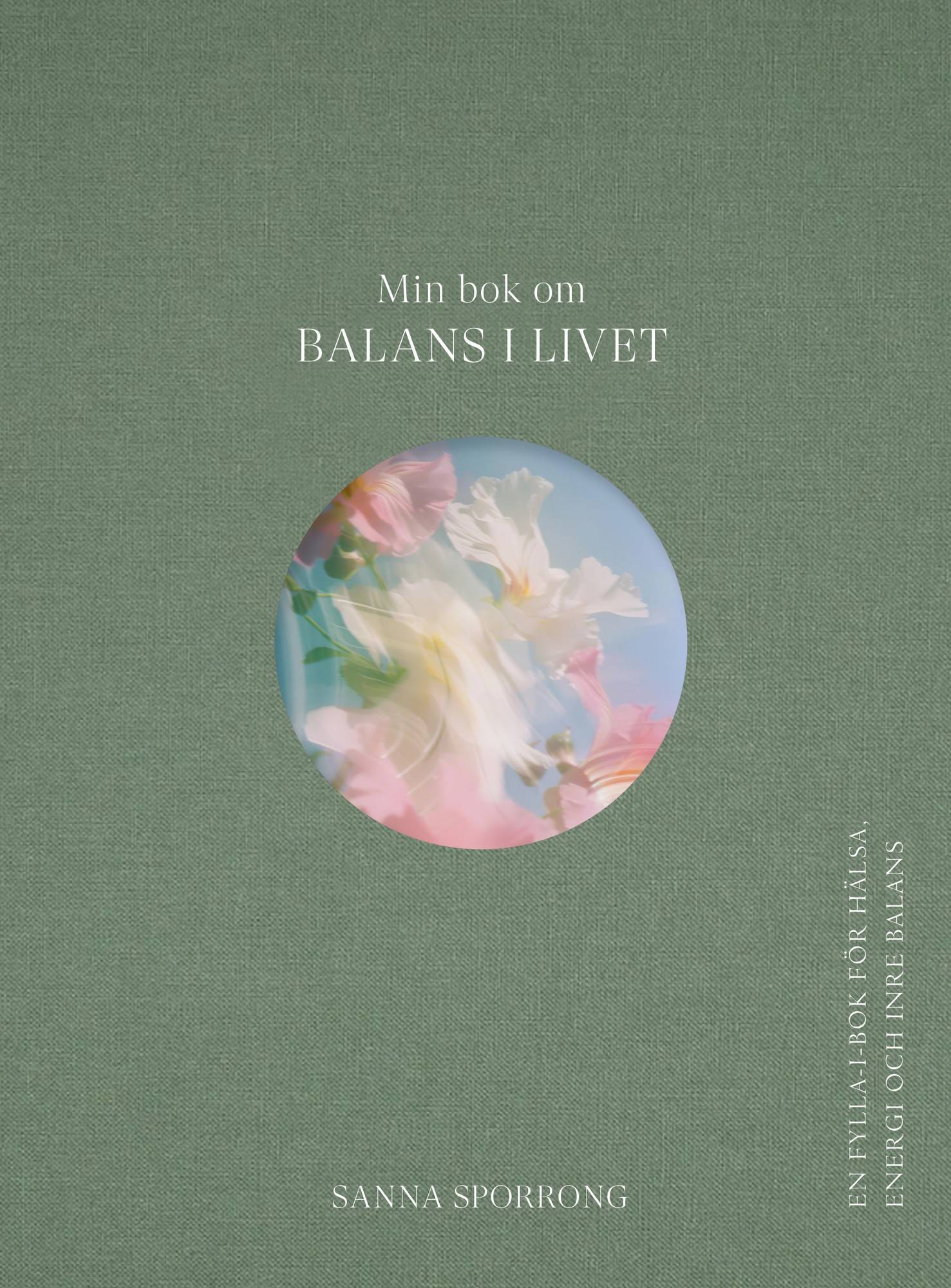 Min bok om balans i livet: En fylla-i-bok för hälsa, energi och inre balans