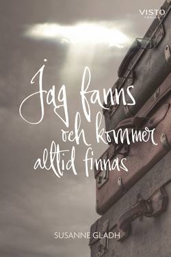 Jag fanns och kommer alltid finnas