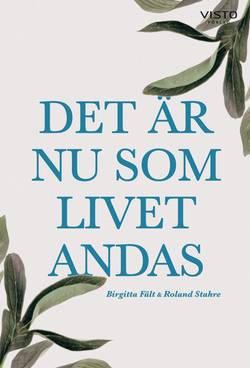 Det är nu som livet andas