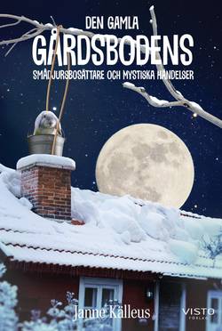 Den gamla gårdsbodens smådjursbosättare och mystiska händelser