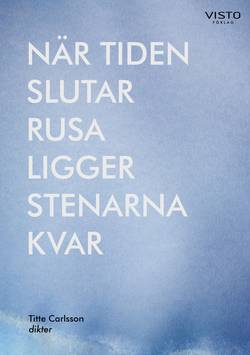När tiden slutar rusa ligger stenarna kvar