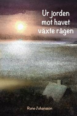 Ur jorden mot havet växte rågen