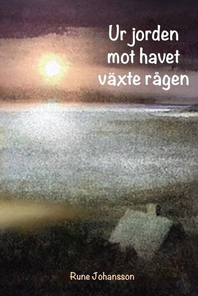 Ur jorden mot havet växte rågen