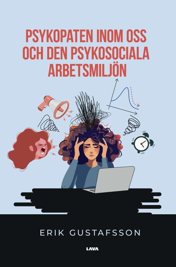 Psykopaten inom oss och den psykosociala arbetsmiljön