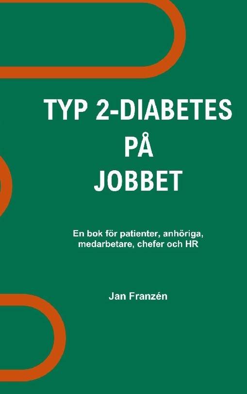 Typ 2-diabetes på jobbet : För dig som lever med typ 2-diabetes och för din