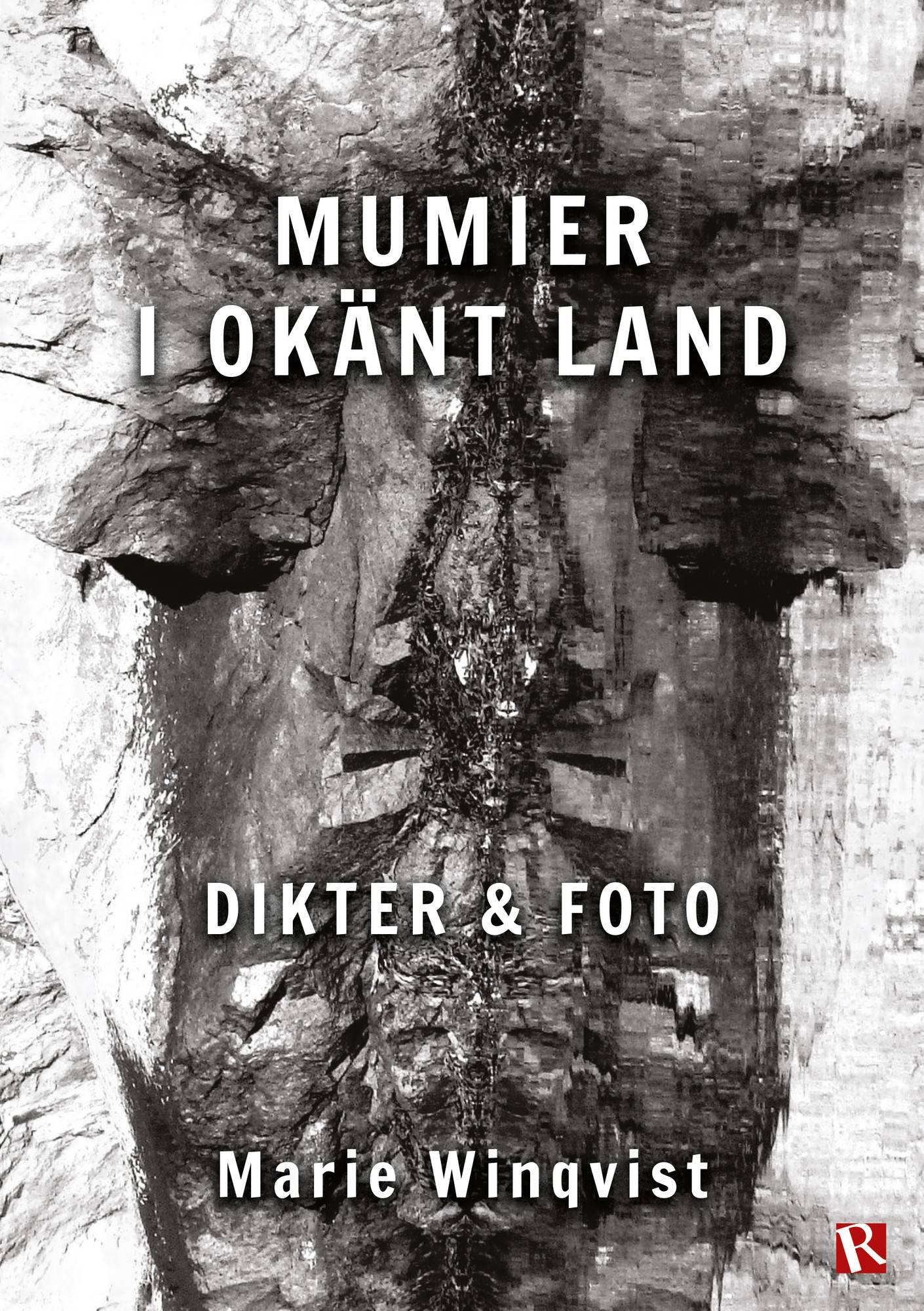Mumier i okänt land : Dikter & foto