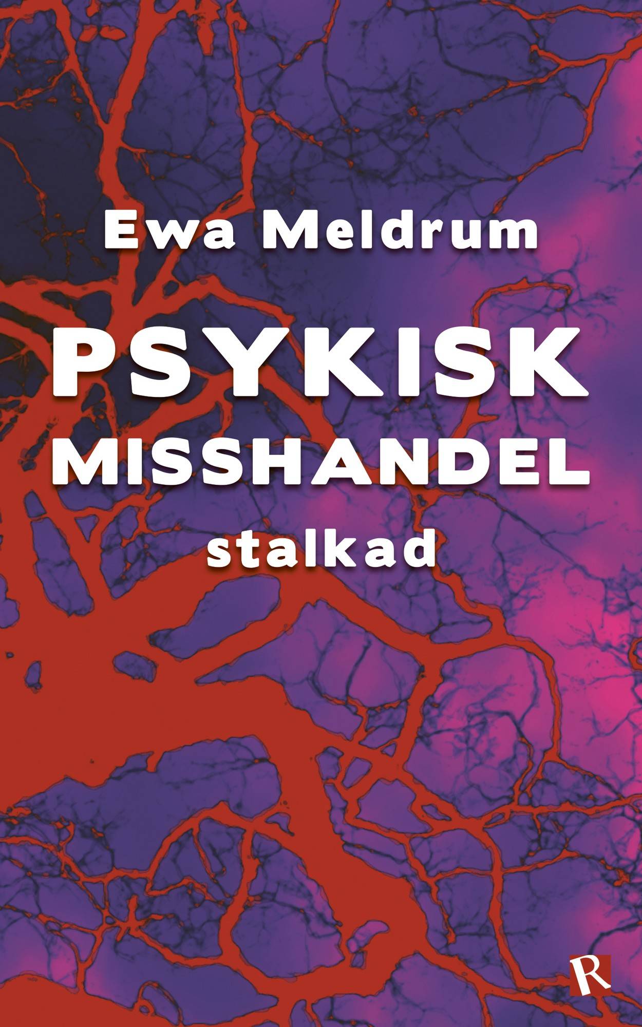 Psykisk misshandel : stalkad