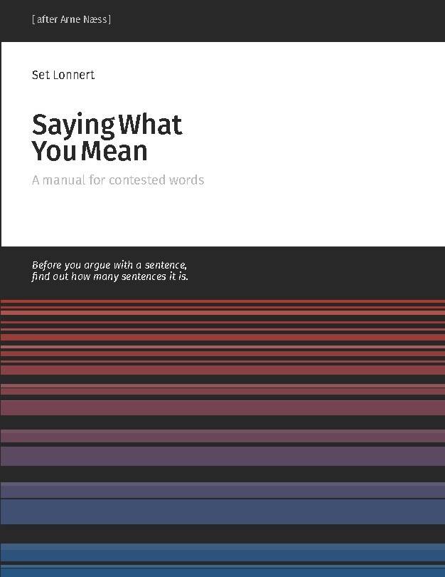 Saying What You Mean : A manual for contested words