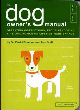 Hunden - en bruksanvisning : skötselföreskrifter, felsökning, tips och råd för livslångt underhåll