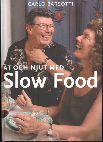 Ät o njut med Slow Food