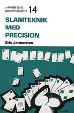 Slamteknik med precision