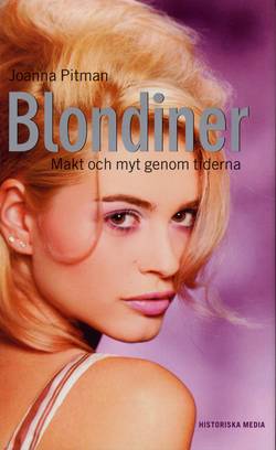 Blondiner : makt och myt genom tiderna