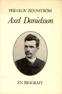 Axel Danielsson : en Biografi