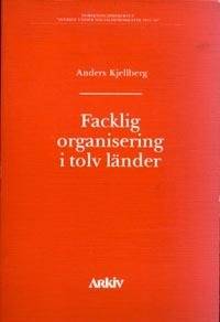 Facklig organisering i tolv länder