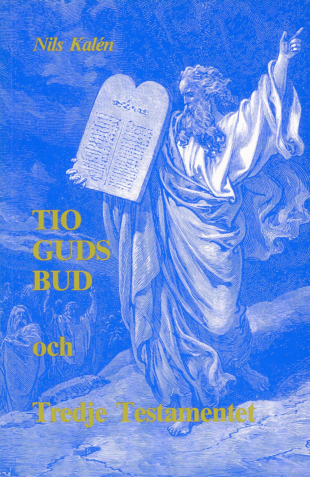 Tio Guds bud och Tredje testamentet