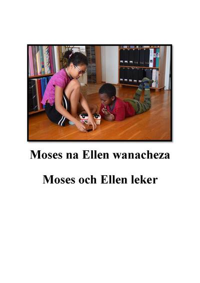 Moses och Ellen leker = Moses na Ellen wanacheza