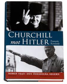 Churchill mot Hitler : Norge 1940: den ödesdigra segern