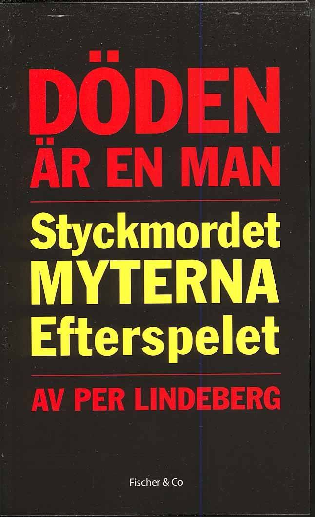 Döden är en man : styckmordet, myterna, efterspelet