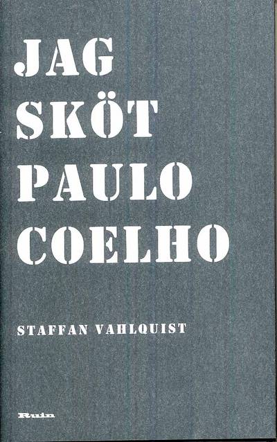 Jag sköt Paulo Coelho