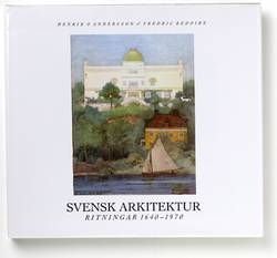 Svensk arkitektur. Ritningar 1640-1970