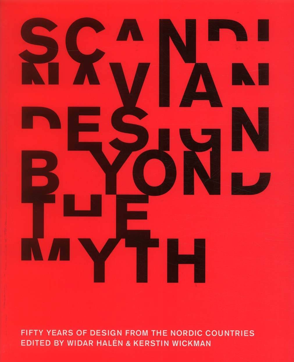 Scandinavian design beyond the myth : fifty years of design from the Nordic countries