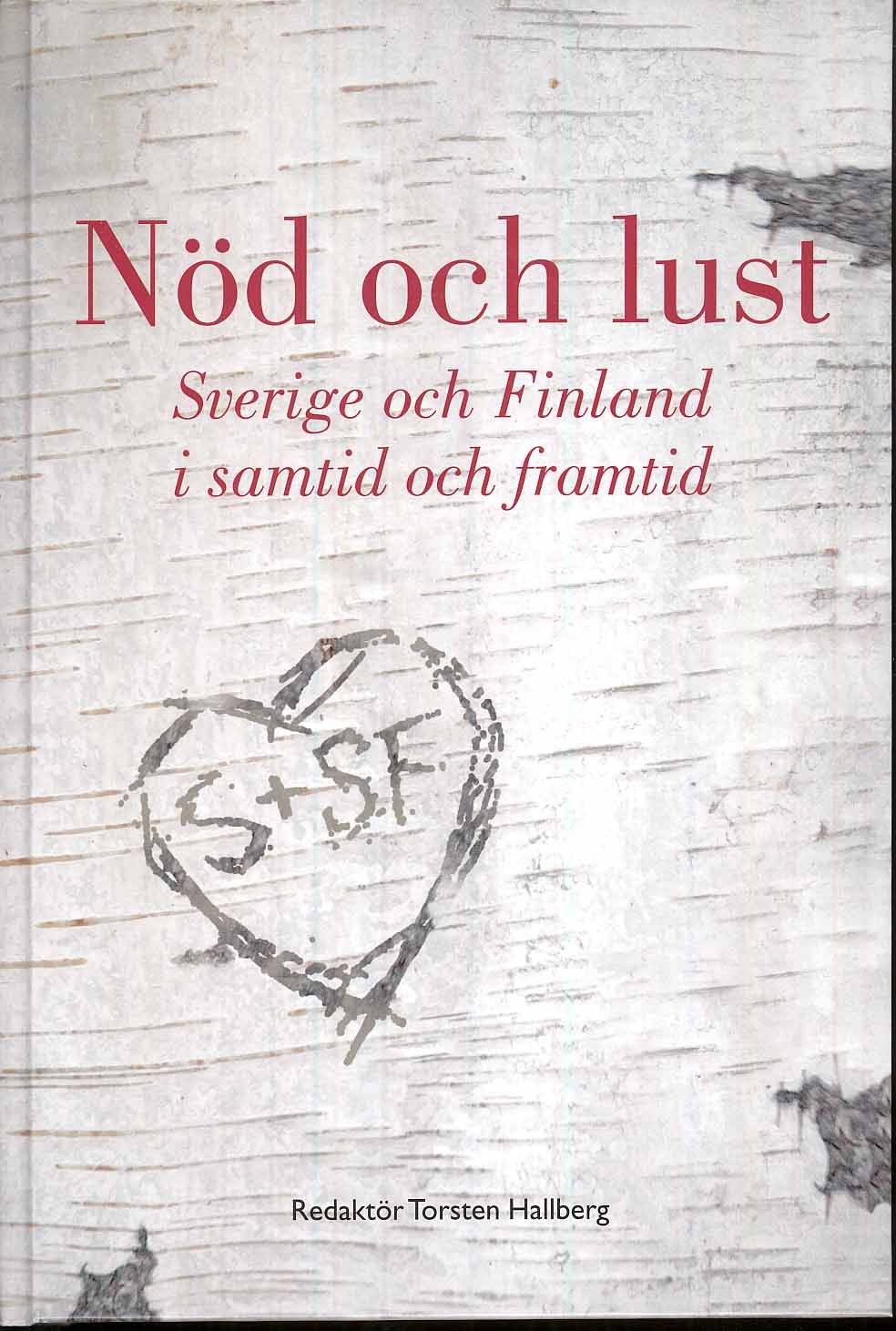 Nöd och lust : Sverige-Finland i samtid och framtid