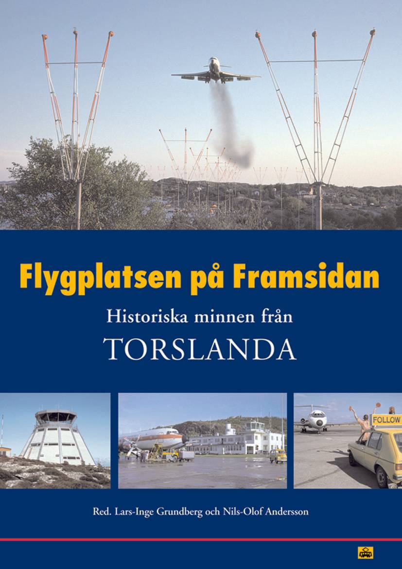 Flygplatsen på Framsidan Historiska minnen från Torslanda