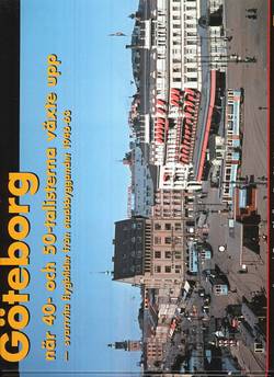 Göteborg - när 40- och 50-talisterna växte upp : svartvita flygbilder från stadsbyggandet 1946-63