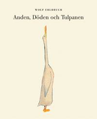 Anden, Döden och Tulpanen