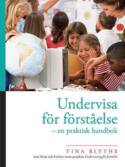 Undervisa för förståelse : en praktisk handbok