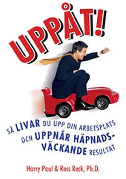 Uppåt! : så livar du upp din arbetsplats och uppnår häpnadsväckande resultat