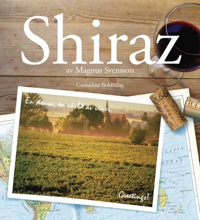 Shiraz : en druva en värld av viner