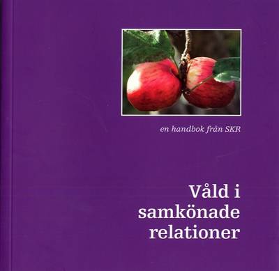 Våld i samkönade relationer : en handbok från SKR