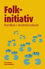 Folkinitiativ : handbok i direktdemokrati