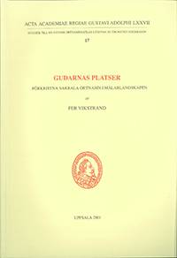 Gudarnas platser : förkristna sakrala ortnamn i Mälarlandskapen