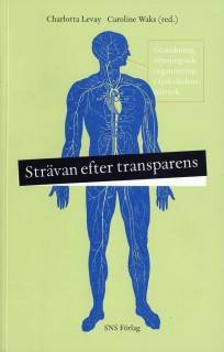 Strävan efter transparens : Granskning, styrning och organisering i sjukvårdens nätverk