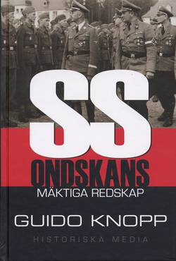 SS : ondskans mäktiga redskap