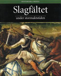 Slagfältet under stormaktstiden