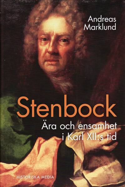 Stenbock : ära och ensamhet i Karl XII:s tid