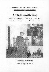 Att leda storföretag : en studie av social kompetens och entreprenörskap i näringslivet med fokus på Axel Ax:son Johnson och J. Sigfrid Edström, 1900-1950