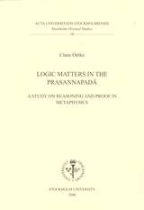 Logic matters in the Prasannapada : a study on reasoning and proof in metaphysics