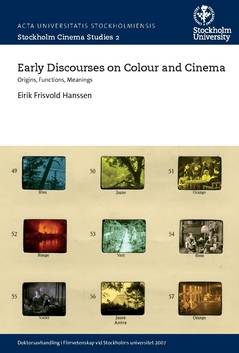 Early discourses on colour and cinema : origins, functions, meanings